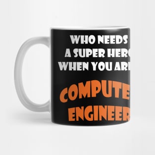 Iam  a computer engineer T-shirts and more Mug